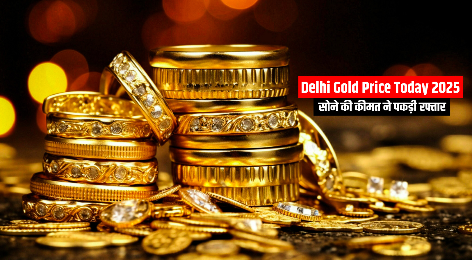 Delhi Gold Price Today